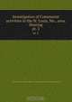 Investigation of Communist activities in the St. Louis, Mo., area. Hearing, 