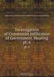 Investigation of Communist infiltration of Government. Hearing, 