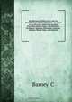 Recollections of field service with the Twentieth Iowa Infantry Volunteers : or, what I saw in the Army; embracing accounts of marches, battles, sieges, and skirmishes, in Missouri, Arkansas, Mississippi, Louisiana, Alabama, Florida, Texas, and along the, C. Barney 