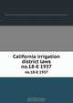 California irrigation district laws, California. Division of Engineering and Irrigation 