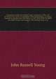 Around the world with General Grant: a narrative of the visit of General U.S. Grant, ex-president of the United States, to various countries in Europe, Asia, and Africa, in 1877, 1878, 1879. To which are added certain conversations with General Grant on q, John Russell Young 