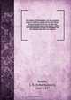 The history of Mormonism, its rise, progress, present condition and mysteries microform : being an expose of the secret rites and ceremonies of the Latter-Day Saints : with a full and authentic account of polygamy and the Mormon sect from its origin to, John Hanson Beadle 