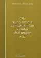 Yung lebn a zamlbukh fun k?inder shafungen, 