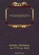 Travels on an inland voyage through the states of New-York, Pennsylvania, Virginia, Ohio, Kentucky and Tennessee : and through the territories of Indiana, Louisiana, Mississippi and New-Orleans; performed in the years 1807 and 1808; including a tour of ne, Christian Schultz 