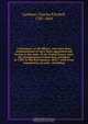 A dictionary of all officers, who have been commissioned, or have been appointed and served, in the army of the United States, since the inauguration of their first president in 1789, to the first January, 1853,--with every commission of each;--including, Charles Kitchell Gardner 