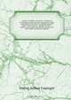 County of Suffolk: its history as disclosed by existing records and other documents, being materials for the history of Suffolk, gleaned from various sources--mainly from mss., charters, and rolls in the British museum and other public and private deposit, Walter Arthur Copinger 