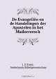 De Evangelien en de Handelingen der Apostelen in het Madoereesch, J.P. Esser 