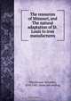 The resources of Missouri, and The natural adaptation of St. Louis to iron manufactures, Sylvester Waterhouse 
