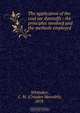 The application of the coal tar dyestuffs : the principles involved and the methods employed, Croyden Meredith Whittaker 