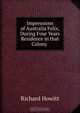 Impressions of Australia Felix, During Four Years Residence in that Colony ., Richard Howitt 