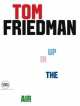 Tom Friedman. Up In the Air, Thomas Friedman 