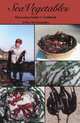 Sea Vegetables, Harvesting Guide, Evelyn McConnaughey 