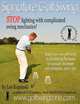 Signature Golf Swing: Stop fighting with complicated swing mechanics!, Lee Kopanski 