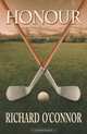 Honour: A Historical Golf Novel, Richard O