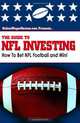 The Guide to NFL Investing: The Football Betting System of an Investment Professional (Volume 1), Gregory Capello 