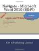 Navigate - Microsoft Word 2010 (B&W), K M G Publishing Limited 