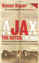 Ajax, the Dutch, the War: The Strange Tale of Soccer During Europe