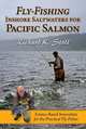 Fly-Fishing Inshore Saltwaters for Pacific Salmon: Science-Based Innovation for the Practical Fly-Fisher, Richard K. Stoll 