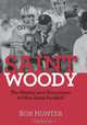 Saint Woody: The History and Fanaticism of Ohio State Football, Bob Hunter 