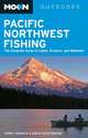 Moon Pacific Northwest Fishing: The Complete Guide to Lakes, Streams, and Saltwater (Moon Outdoors), Terry Rudnick, Craig Schuhmann 