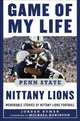 Game of My Life Penn Sate Nittany Lions: Memorable Stories of Nittany Lions Football (Game of My Life), Jordan Hyman 