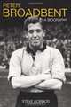 Peter Broadbent. A Biography, Steve Gordos 