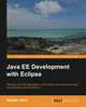 Java EE Development with Eclipse, Deepak Vohra 