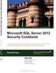 Microsoft SQL Server 2012 Security Cookbook, Rudi Bruchez 