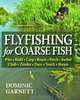 Flyfishing for Coarse Fish, Dominic Garnett 
