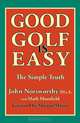 GOOD GOLF is EASY, John Norsworthy 