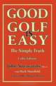 GOOD GOLF is EASY, John Norsworthy P.G.A. 
