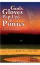 Gods, Gloves, Popups, & Ponies: A Look at the Character Found Playing Youth Baseball...and a Run at the 1975 Pony League World Series, Chris Smith 