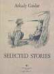 Arkady Gaidar. Selected Stories, Arkady Gaidar 