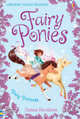 Fairy Ponies. Pony Princess, Davidson Zanna 