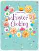 Easter Cooking, Gilpin Rebecca 