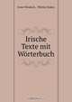 Irische Texte mit Worterbuch., Ernst Windisch 