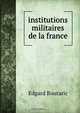 institutions militaires de la france, Edgard Boutaric 