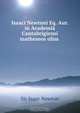Isaaci Newtoni Eq. Aur. in Academia Cantabrigiensi matheseos olim ., I. Newton 