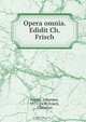 Opera omnia. Edidit Ch. Frisch, Johannes Kepler 