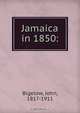 Jamaica in 1850:, John Bigelow 