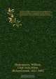 The works of William Shakespeare; the plays ed. from the folio of MDCXXIII, with various readings from all the editions and all the commentators, notes, introductory remarks, a historical sketch of the text, an account of the rise and progress of the Engl, William Shakespeare 