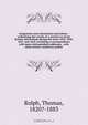 Emigration and colonization microform : embodying the results of a mission to Great Britain and Ireland, during the years 1839, 1840, 1841, and 1842, including a correspondence with many distinguished noblemen . with observations, statistical, politic, Thomas Rolph 