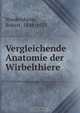 Vergleichende Anatomie der Wirbelthiere, Robert Wiedersheim 