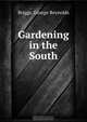 Gardening in the South, George Reynolds Briggs 