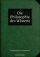 Die Philosophie des Wissens, Julius Hermann von Kirchmann 