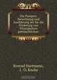 Die Pumpen: Berechnung und Ausfuhrung der fur die Forderung von Flussigkeiten gebrauchlichen ., Konrad Hartmann 