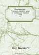 Chroniques de J. Froissart, publiees pour la Societe par Simeon Luce, Froissart Jean 