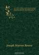 A tour of duty in California; including a description of the gold region: and an account of the voyage around cape Horn; with notices of lower California, the Gulf and Pacific coasts, and the principal events attending the conquest of the Californias., Joseph Warren Revere 