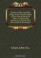 History of the vegetable drugs of the Pharmacopeia of the United States,by John Uri Lloyd with portraits of Charles Rice and Joseph P. Remington., John Uri Lloyd 
