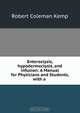Enteroclysis, hypodermoclysis, and infusion: A Manual for Physicians and Students, with a ., Robert Coleman Kemp 